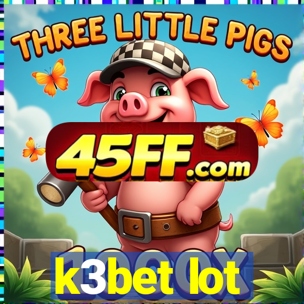 k3bet lot